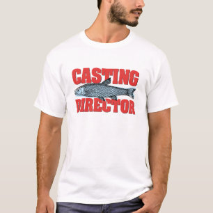 Fun Fishing Casting Director T-Shirt Tee - shirt
