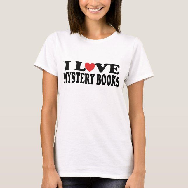 Fun I Love Mystery Books T-shirt (Devant)