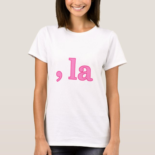 Fun Kamala Harris Pink Comma La T-Shirt (Devant)