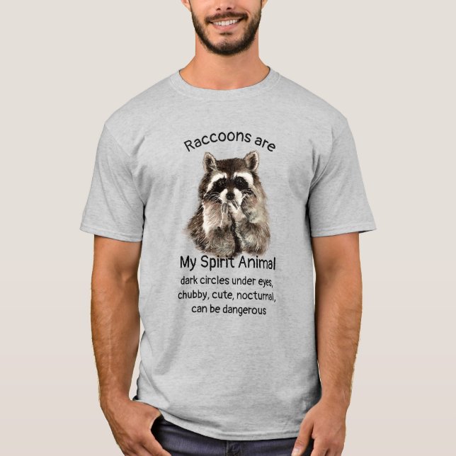 Fun Raccoon Spirit Animal Humour Citation T-shirt (Devant)