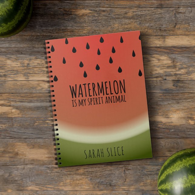 Fun Watermelon Is My Spirit Animal Fruity Carnet (If watermelon is your spirit animal as it is mine, just add your name to this cute notebook)
