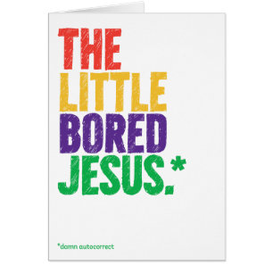 Funky "Bored Jesus" Autocorrect carte de Noël