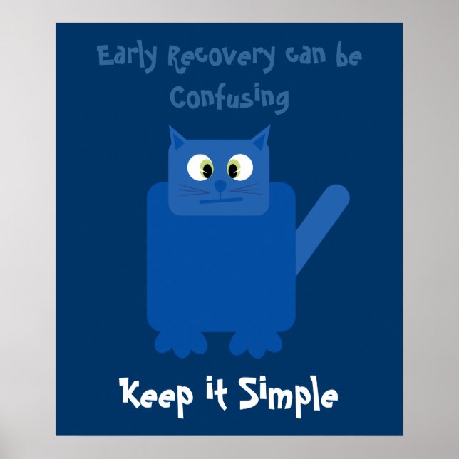 Funky Confused Cat Keep it Simple Recovery Poster (Devant)