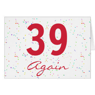 Funny 39 Again Birthday Confetti Greeting Card