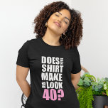 Funny 40th Birthday T-Shirt<br><div class="desc">It's the big 4-0!! Let's celebrate! 
design by ©Whupsadaisy Creations</div>
