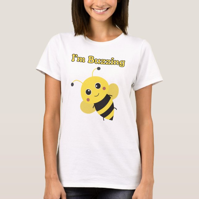 Funny Bee I'm Buzzing Slogan Graphic T-Shirt (Devant)