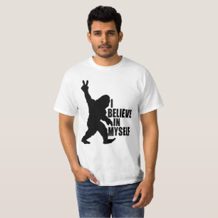 Funny Bigfoot-Je crois en moi t-shirt