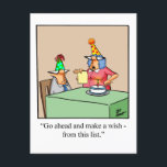 Funny Birthday Humour Carte postale pour lui<br><div class="desc">Profitez de la diffusion du rire avec cette carte postale hilarante de l'humour d'anniversaire par le caricaturiste Bill Abbott. Merveilleusement drôle et légèrement sarcastique personnages de dessin animé dans des situations et des décors hilarants, grand plaisir pour le caractère merveilleusement drôle et légèrement sarcastique que vous connaissez! Spectickles a été...</div>