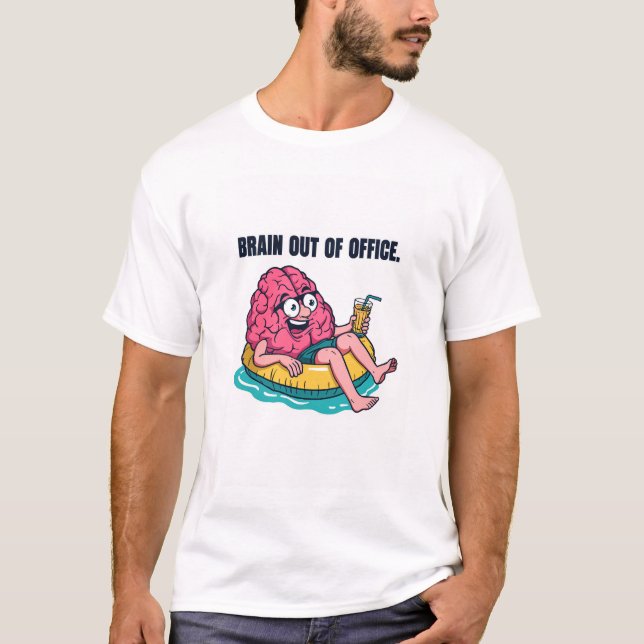 Funny Brain Out of Office T-Shirt - Humor Design (Devant)