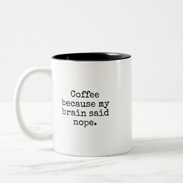 Funny Brain Said Nope Mug (Gauche)