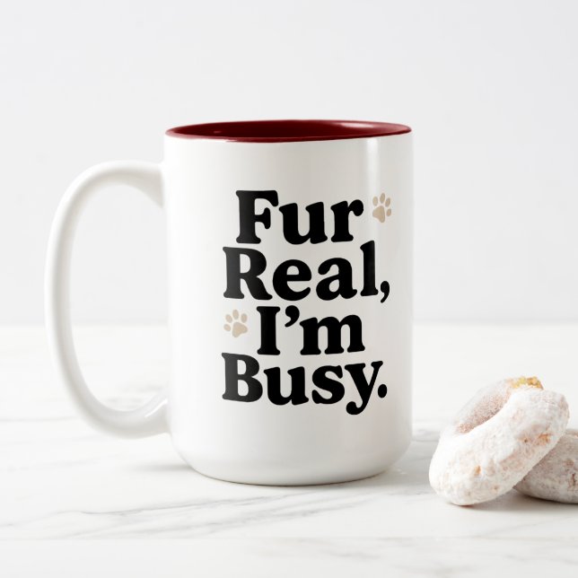 Funny Cat Mug – "Fur Real I'm Busy" – Cute Cat Mug (Avec donut)
