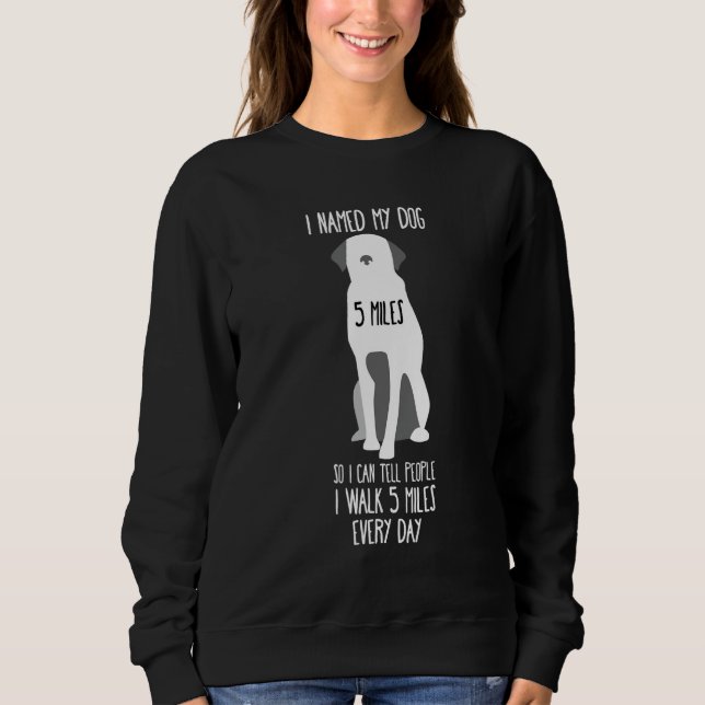 Funny Chien Marcher Tshirt J'Ai Nommé Mon Chien 5  (Devant)