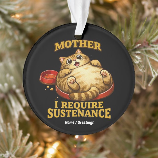 Funny Chubby Cat  “I Require Sustenance" Cute (Arbre)