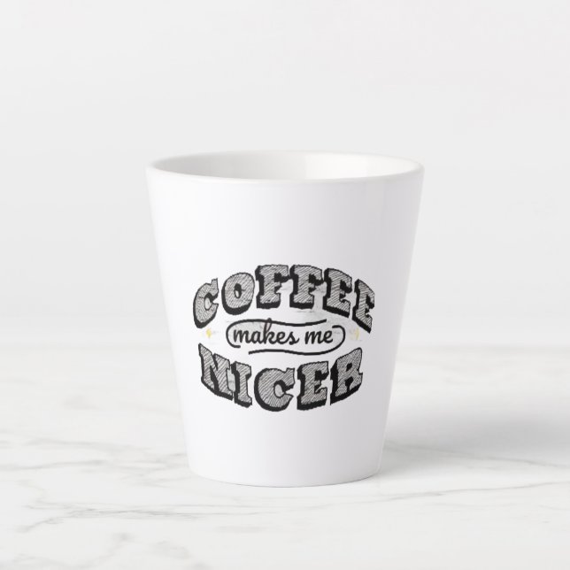 Funny Coffee Mug - "Coffee Makes Me Nicer" (Devant)