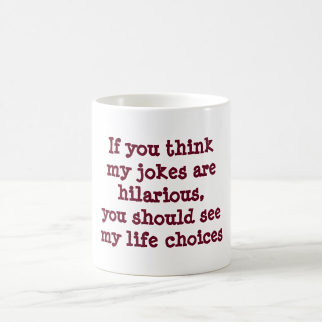 Funny Coffee Mug plaisanteries hilarantes choix de (Centre)