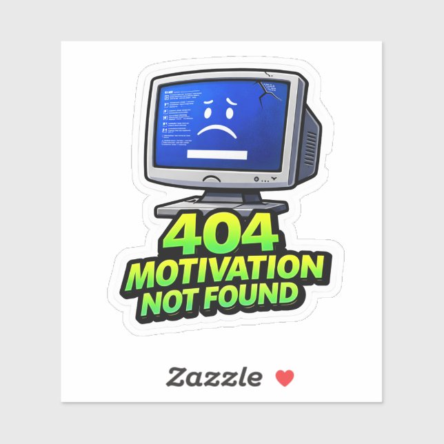 Funny Computer 404 Motivation Sticker (Feuille)