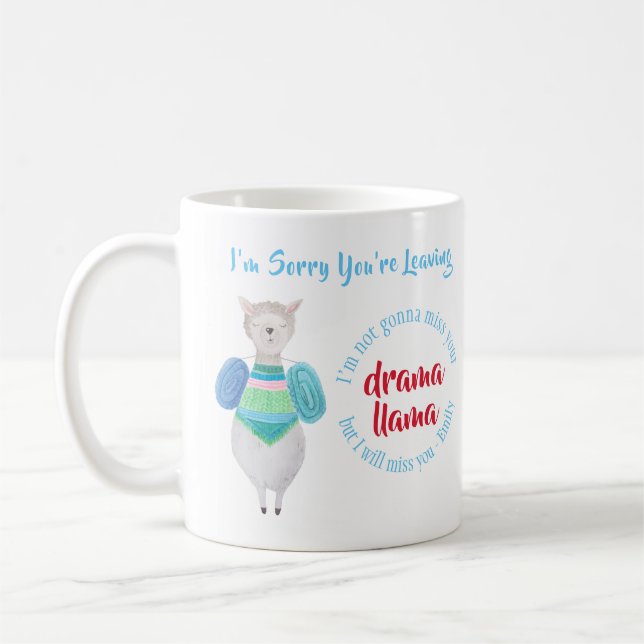 FUNNY Coworker quitte Drama llama Mug - AJOUTER DU (Gauche)