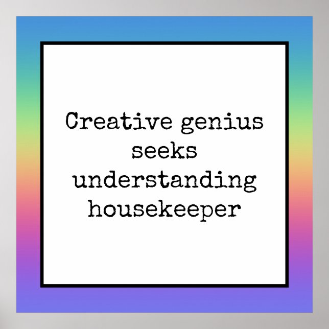 Funny Creative Genius Housekeeper Poster Arc-en-ci (Devant)