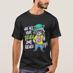 Funny Delulu Trulu Raccoon T-Shirt   Cool Hip Ho