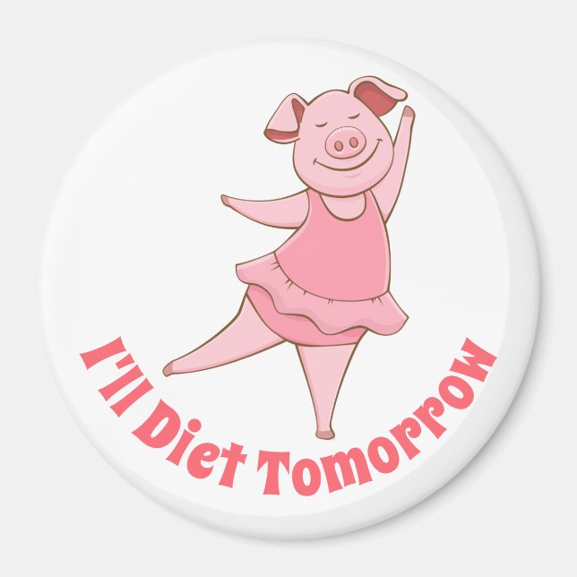 Funny Diet Tomorrow Magnet (Devant)