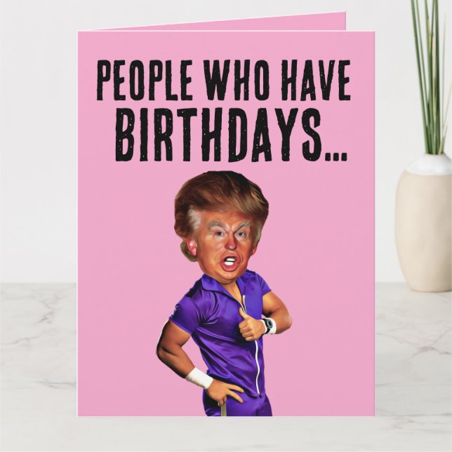 FUNNY DONALD TRUMP CARTE D'ANNIVERSAIRE POUR AMI F (Devant)