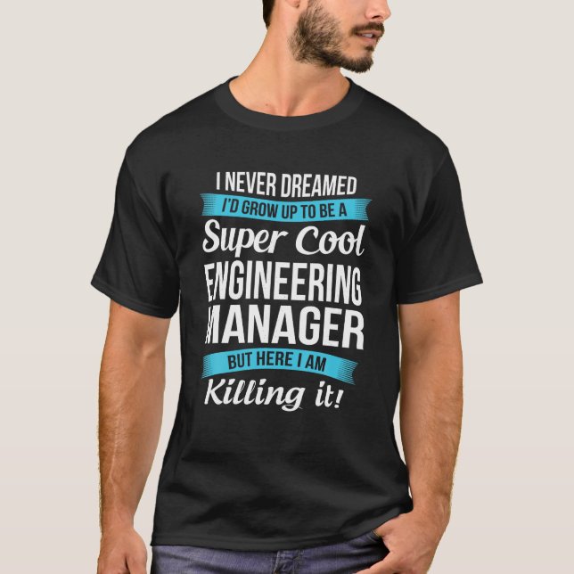 Funny Engineering Manager T-shirt cadeau T-shirt (Devant)