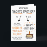 Funny Favori Brother carte d'anniversaire<br><div class="desc">Envoyez cette carte drôle à votre frère ou soeur !</div>