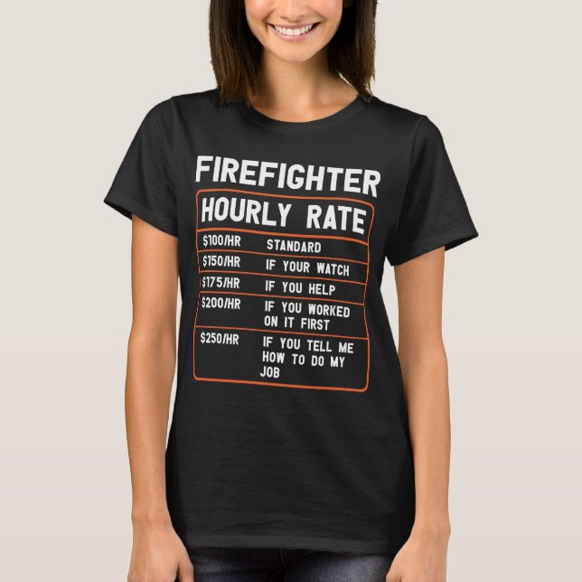 Funny Firefighter Taux horaire T-shirt (Devant)