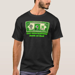 Funny First International Bank of Dad T-Shirt