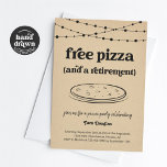 Funny Free Pizza & une invitation à la retraite<br><div class="desc">Pizza gratuite (et retraite). Une invitation amusante à la retraite qui met l'accent sur...  la pizza ! Inclure le texte pour convertir la conception d'une partie surprise,  si désiré.</div>