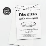 Funny Free Pizza & une invitation à la retraite<br><div class="desc">Pizza gratuite (et retraite). Une invitation amusante à la retraite qui met l'accent sur...  la pizza ! Inclure le texte pour convertir la conception d'une partie surprise,  si désiré.</div>