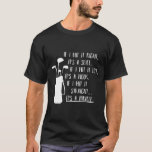 Funny Golf Sayings Funny Golfing T-shirt<br><div class="desc">Funny Golf Sayings Funny Golfing T-shirt</div>