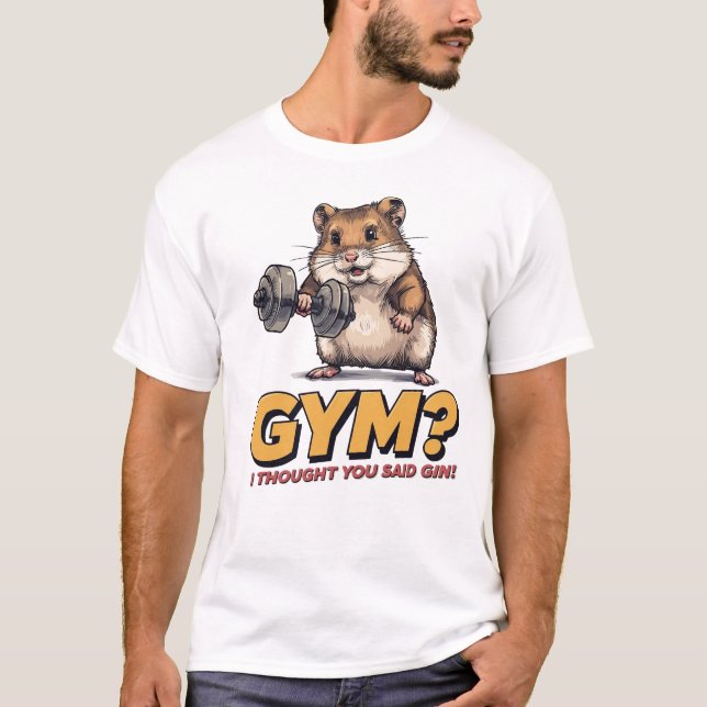 Funny Hamster Gym T-Shirt – I Thought You Said Gin (Devant)
