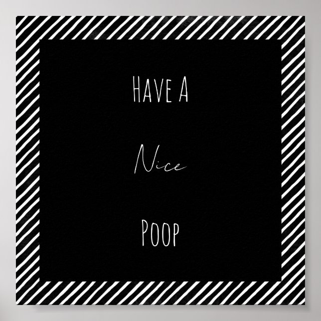 Funny Have A Nice Poop Bathroom Poster (Devant)