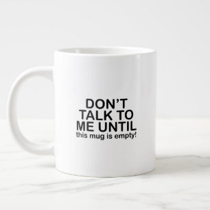 Funny Humor Coffee Mood Quote Big Mug
