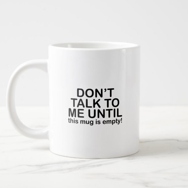 Funny Humor Coffee Mood Quote Big Mug (Gauche)