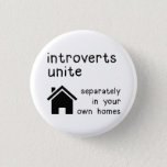Funny Introverts Unite Button Badge Pin<br><div class="desc">Funny Introverts Unite Button Badge Pin</div>
