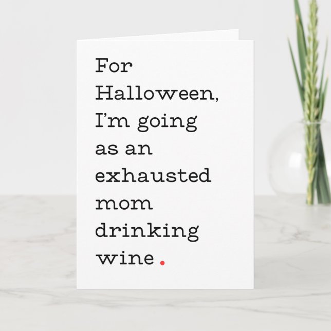 Funny Maman Carte d'Halloween : Célébrer Exhausted (Devant)
