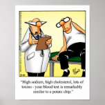 Funny Medical Humor Poster "Potato Chip"<br><div class="desc">Enjoy spreading the laughter with this hilarious medical humor poster by artist Bill Abbott. Bill Abbott's cartoon "Spectickles" the internationally syndicated comic has also appeared in Hallmark U.K., Reader's Digest and other fine magazines! Wonderfully funny and slightly sarcastic cartoon characters in hilarious situations that’s sure to bring a smile to...</div>