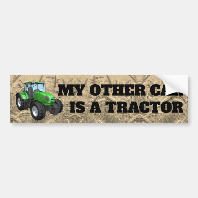 Funny "My Other Car Is a Tractor" Bumper Sticker (Devant)