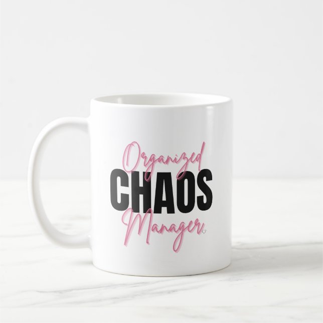 Funny Organized Chaos Manager Mug  (Gauche)
