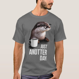 Funny Otter Tshirt juste Anotter Day pour Otter lo