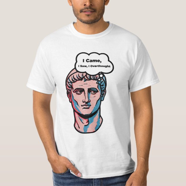 Funny Overthinking Roman Statue Pop Art T-Shirt (Devant)