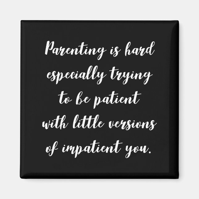 Funny parenting quote, aimant (Devant)