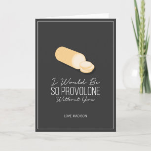 Funny Provolone Valentine Love Fromage Carte