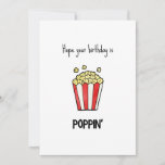 Funny Pun Popcorn Carte d'anniversaire<br><div class="desc">J'espère que votre anniversaire est poppin’ - drôle de carte d'anniversaire avec une illustration minimaliste de pop-corn</div>