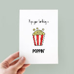 Funny Pun Popcorn Carte d'anniversaire<br><div class="desc">J'espère que votre anniversaire est poppin’ - drôle de carte d'anniversaire avec une illustration minimaliste de pop-corn</div>