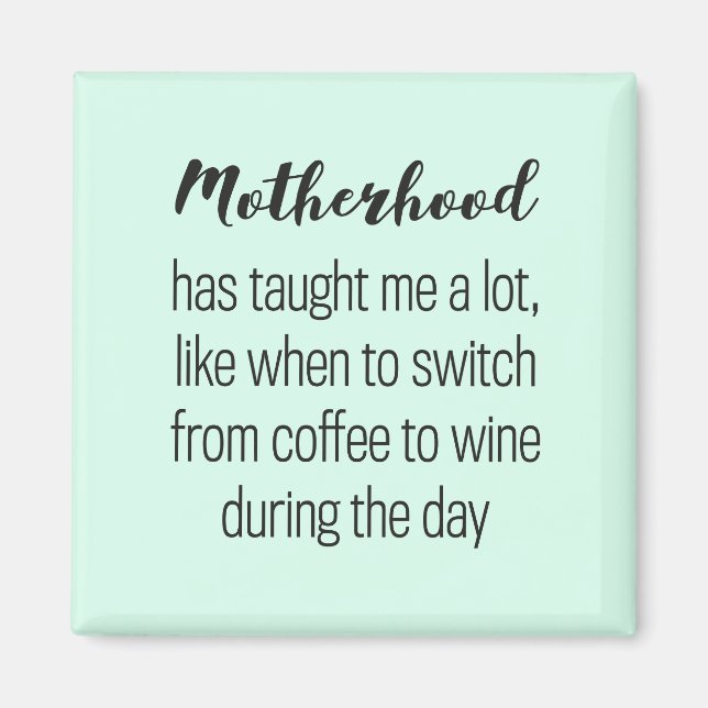 Funny quote about motherhood, aimant (Devant)