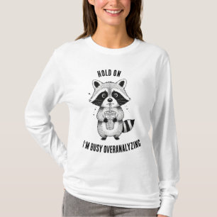 Funny Raccoon Overthinking Citation T-shirt   Cute