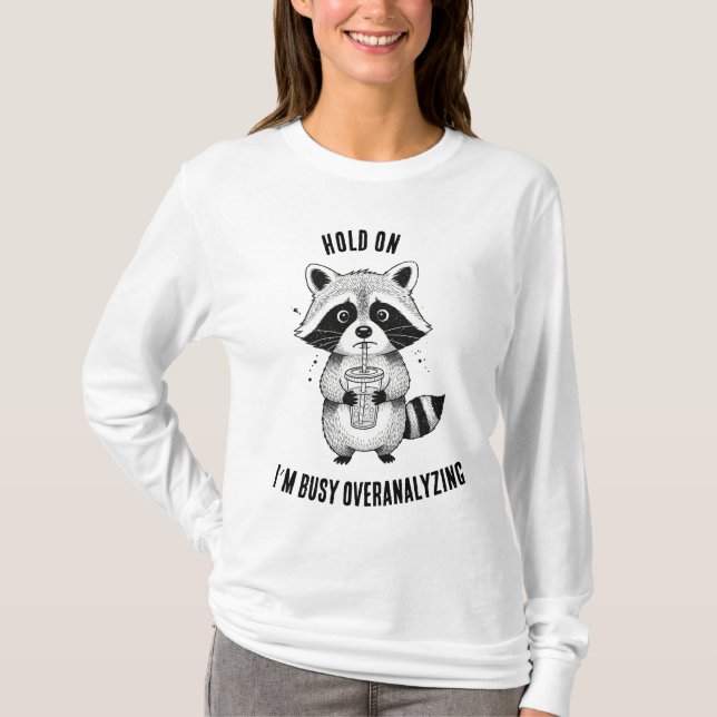 Funny Raccoon Overthinking Citation T-shirt | Cute (Devant)